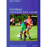 Football. S'Entrainer Pour Gagner