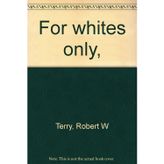 For Whites Only