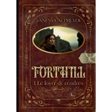 Forthill: tome 1: Le foyer de cendres