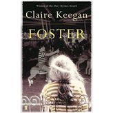 Foster by Claire Keegan (2010-09-02)