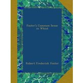 Foster's Common Sense in Whist