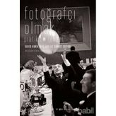 FOTOĞRAFÇI OLMAK - DAVID HURN, BILL JAY