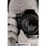 FOTOĞRAFÇININ EĞİTİMİ - KOLEKTIF