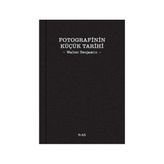 Fotografinin Küçük Tarihi - Walter Benjamin