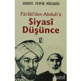 FÂRÂBÎ'DEN ABDUH'A SIYASÎ DÜŞÜNCE - HURIYE TEVFIK MÜCAHİD