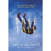 Free Fall: Life Lessons That Caught Me When the Parachute Didn't