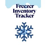 Freezer Inventory Tracker: "Freezer Inventory Log Book: Track & Organize Your Kitchen Freezer Stock, Meals, and Food Supplies | Simple Checklist Notebook for Home & Family Use"