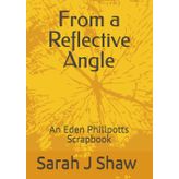 From a Reflective Angle: An Eden Phillpotts Scrapbook