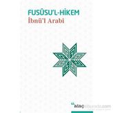 FUSÛSU'L- HIKEM - MUHYIDDIN İBN ARABI