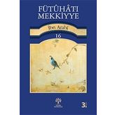 FÜTUHAT-I MEKKIYYE 16 - MUHYIDDIN İBN ARABI