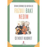 Fuzuli Baki Nedim - Cevdet Kudret