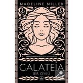 Galateia Bir Öykü - Madeline Miller