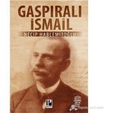 Gaspıralı İsmail - Necip Hablemitoğlu