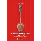 Gastromania'dan Şifacılığa Oya Ayan
