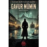 Gavur Mümin – Vatan İçin Vatan Haini