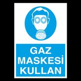 Gaz Maskesi Kullan Uyarı Levhası 70x100cm