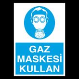 Gaz Maskesi Kullan Uyarı Levhası