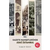 Gazete Manşetlerinde Eski İstanbul