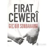 Geç Bir Sonbahardı - Fırat Ceweri
