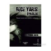 GECE YARISI ÖYKÜLERİ - TUBA ARIK