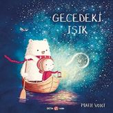 Gecedeki Işık - Beta Kids Yayınları