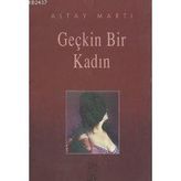 GEÇKİN BIR KADIN - ALTAY MARTI
