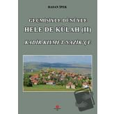 Geçmişiyle Dünüyle Hele de Külah - 2