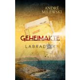 Geheimakte Labrador: 1