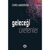 Geleceği Üretenler - Chris Anderson