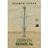 Gelirken Ekmek Al - Şermin Yaşar