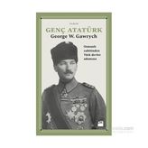 Genç Atatürk - George W. Gawrych