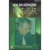 GENÇ DIN EĞİTİMCİSİNE MEKTUPLAR - MUSTAFA ÖCAL