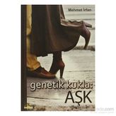 GENETIK KUKLA: AŞK - MEHMET İRFAN