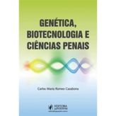 Genética, Biotecnologia e Ciências Penais