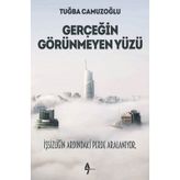 Gerçeğin Görünmeyen Yüzü - Tuğba Camuzoğlu