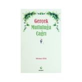 GERÇEK MUTLULUĞA ÇAĞRI - SÜLEYMAN GÜLEK