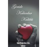 Geride Kalanlar Kulübü - Ilgın Buğrahan Aka