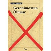 Geronimo'nun Ölümü - Enis Batur
