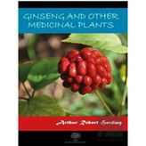 Ginseng And Other Medicinal Plants-Platanus Publishing