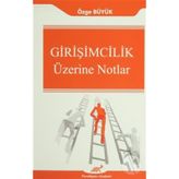 Girişimcilik Üzerine Notlar - Özge Büyük