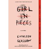 Girl In Pieces - Kathleen Glasgow