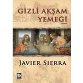 Gizli Akşam Yemeği - Javier Sierra