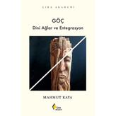 Göç Dini Ağlar ve Entegrasyon Mahmut Kaya
