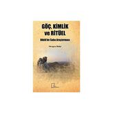 Göç, Kimlik ve Ritüel - Meryem Bulut
