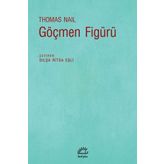 Göçmen Figürü - Thomas Nail