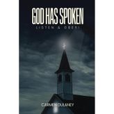 God has Spoken: Listen & Obey