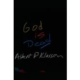 God Is Dead: Book One (The God is Dead Project, Band 1)