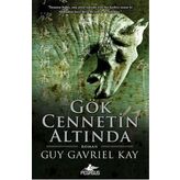 Gök Cennetin Altında - Guy Gavriel Kay