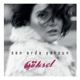 Göksel - Sen Orda Yoksun - Plak