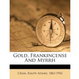 Gold, Frankincense and Myrrh